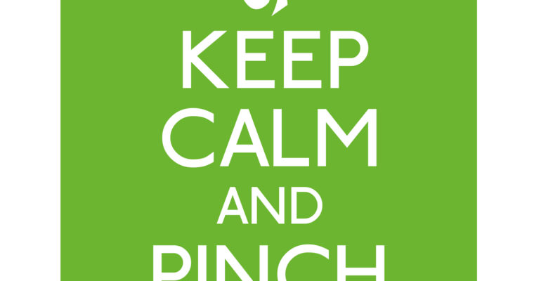 Keep Calm And Pinch On